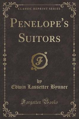 Book cover for Penelope's Suitors (Classic Reprint)