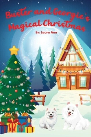 Cover of Buster & Georgie's Magical Christmas