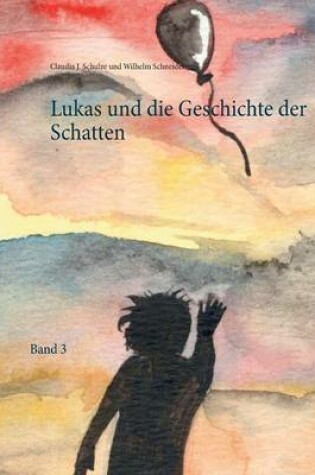 Cover of Lukas Und Die Geschichte Der Schatten