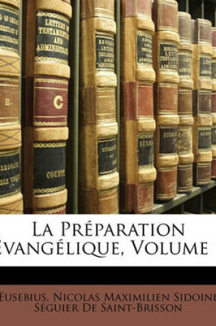 Cover of La Preparation Evangelique, Volume 1