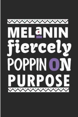 Cover of Melanin Fiercely Poppin' on Purpose