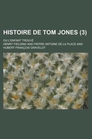 Cover of Histoire de Tom Jones; Ou L'Enfant Trouve (3)