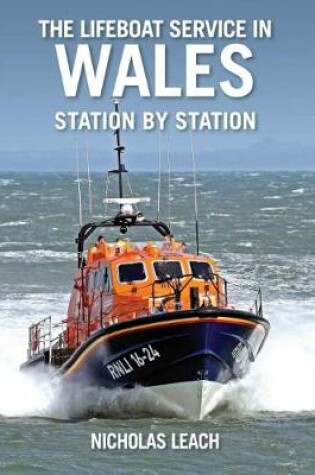 Cover of The Lifeboat Service in Wales, station by station