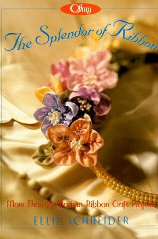 Cover of Offray, the Splendor of Ribbon