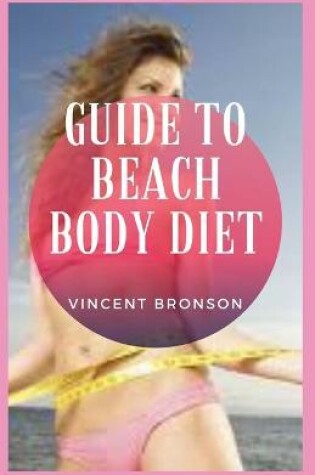 Cover of Guide to Beach Body Diet