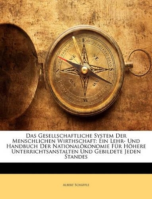 Book cover for Das Gesellschaftliche System Der Menschlichen Wirthschaft