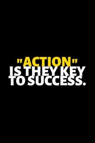 Cover of Action Is The Key To Success