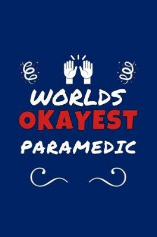 Cover of Worlds Okayest Paramedic