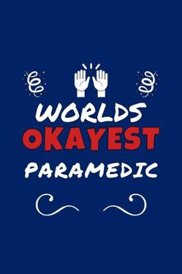 Book cover for Worlds Okayest Paramedic