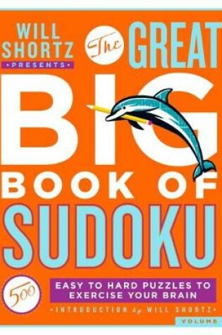 Cover of Will Shortz Presents the Great Big Book of Sudoku Volume 3