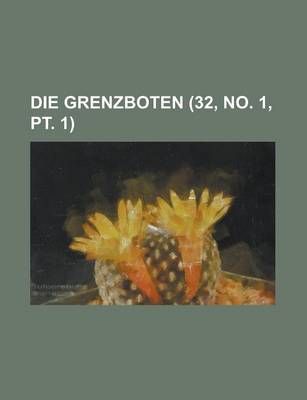 Book cover for Die Grenzboten (32, No. 1, PT. 1)