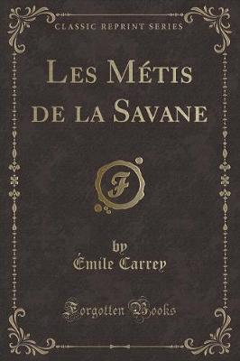 Book cover for Les Métis de la Savane (Classic Reprint)