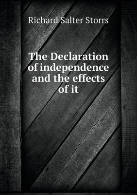 Book cover for The Declaration of independence and the effects of it