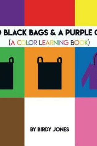 Cover of Two Black Bags & A Purple Coat