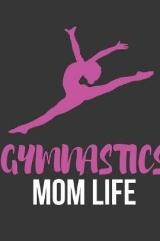 Cover of Gymnastics Mom Life