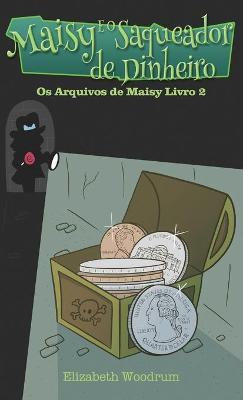 Book cover for Maisy E O Saqueador de Dinheiro