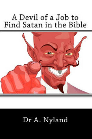 Cover of A Devil of a Job to Find Satan in the Bible