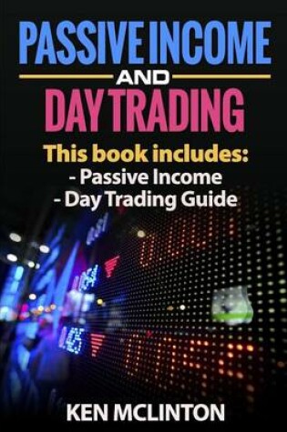 Cover of Passive Income and Day Trading