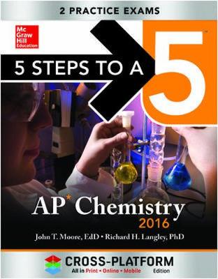 Book cover for 5 Steps to a 5 AP Chemistry 2016, Cross-Platform Edition