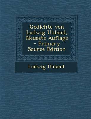 Book cover for Gedichte Von Ludwig Uhland, Neueste Auflage