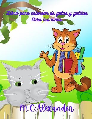 Book cover for Libro para colorear de gatos y gatitos para niños