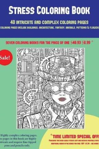 Cover of Stress Coloring Book (40 Complex and Intricate Coloring Pages)