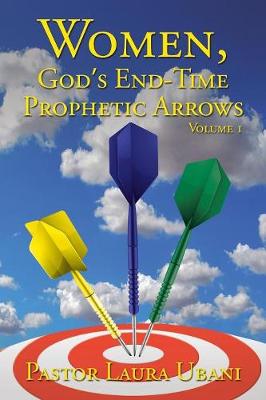 Book cover for Women, God's End-Time Prophetic Arrows