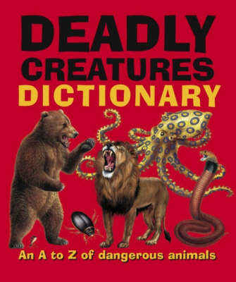 Book cover for Deadly Creatures Dictionary