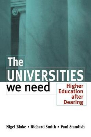 Cover of Universities We Need, The: Higher Education After Dearing