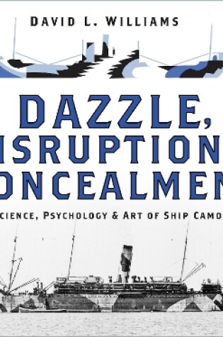 Cover of Dazzle, Disruption & Concealment