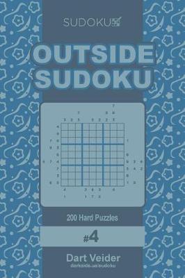 Book cover for Outside Sudoku - 200 Hard Puzzles 9x9 (Volume 4)