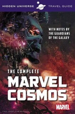 Cover of Hidden Universe Travel Guide - The Complete Marvel Cosmos