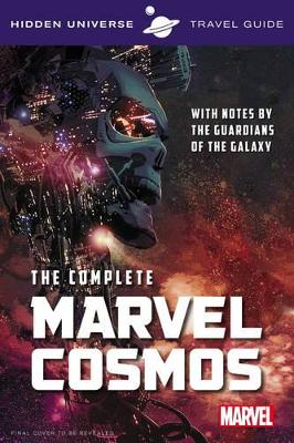 Book cover for Hidden Universe Travel Guide - The Complete Marvel Cosmos