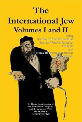 Book cover for The International Jew Volumes I and II