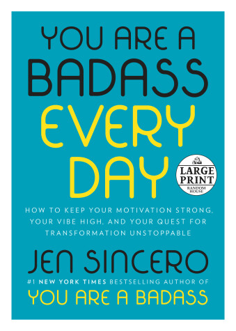 You Are a Badass Every Day by Jen Sincero