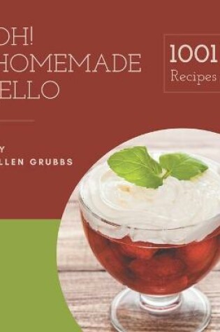 Cover of Oh! 1001 Homemade Jello Recipes