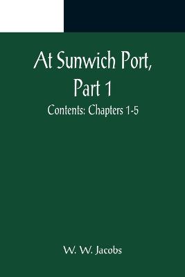 Book cover for At Sunwich Port, Part 1.; Contents