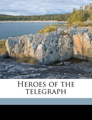 Book cover for Heroes of the Telegraph