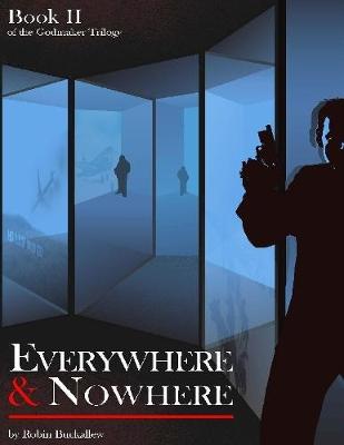 Book cover for Everywhere & Nowhere: Book II of the Godmaker Trilogy