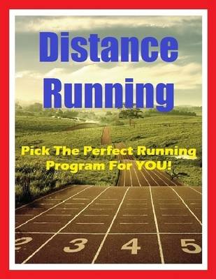 Book cover for Distance Running - Pick the Perfect Running Program for You!