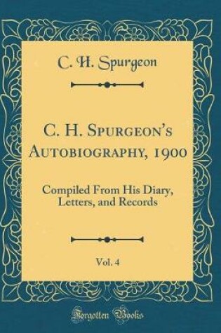Cover of C. H. Spurgeon's Autobiography, 1900, Vol. 4