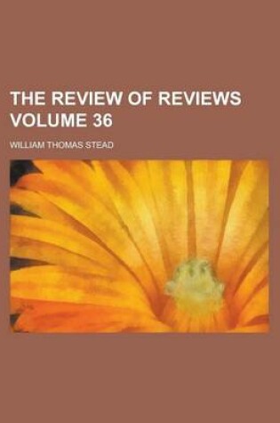 Cover of The Review of Reviews Volume 36