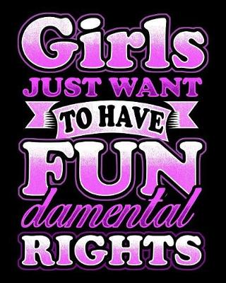 Book cover for Girls Just Want To Have Fundamental Rights