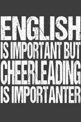 Cover of English Is Important But Cheerleading Is Importanter