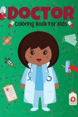 Cover of Doctor Coloring Book For Kids