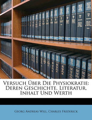 Book cover for Versuch Uber Die Physiokratie Deren Geschichte, Literatur, Inhalt Und Werth.