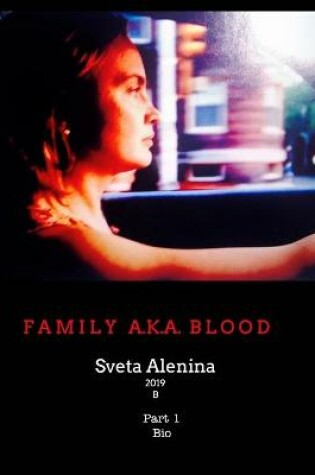 Cover of Family AKA Blood. Bio 1.
