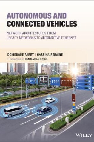 Cover of Autonomous & Connected Vehicles: Network Architect ures from Legacy Networks to Automotive Ethernet