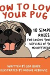 Book cover for How to Love Your Pug