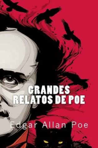 Cover of Grandes Relatos de Poe